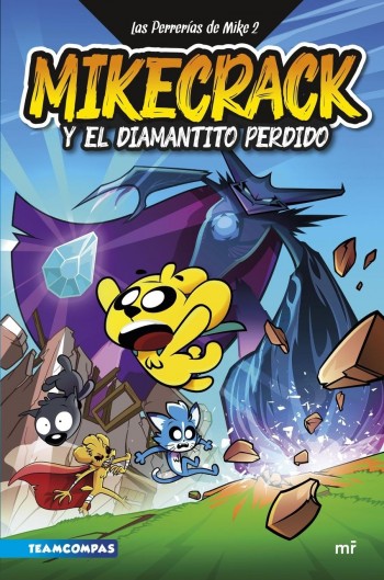 LAS PERRERIAS DE MIKE 2 MIKECRACK Y EL DIAMANTITO PERDIDO