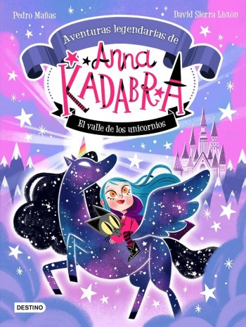 ANNA KADABRA. AVENTURAS LEGENDARIAS EL VALLE DE LOS UNICORNIOS